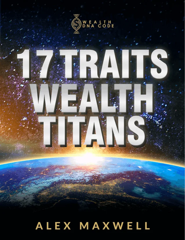 Wealth DNA Code - 17 Traits of Wealth Titans 